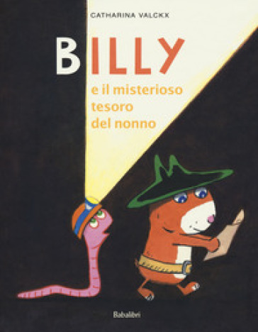 Billy e il misterioso tesoro del nonno. Ediz. a colori - Catharina Valckx