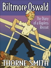 Biltmore Oswald: The Diary of a Hapless Recruit