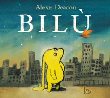 Bilù. Ediz. a colori - Alexis Deacon