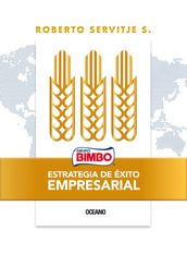 Bimbo. Estrategia de éxito empresarial