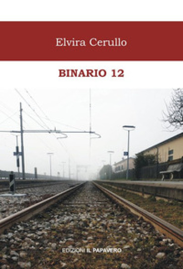 Binario 12 - Elvira Cerullo