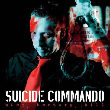 Bind torture kill - Suicide Commando