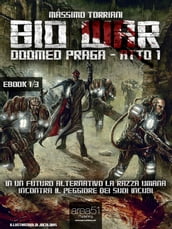 Bio War: Doomed Praga Atto 1