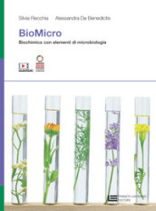 BioMicro. Biochimica con elementi di microbiologia. Per le Scuole superiori. Con Contenuto digitale (fornito elettronicamente)