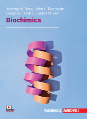 Biochimica. Con e-book - Jeremy M. Berg - John L. Tymoczko - Lubert Stryer - Gregory J. Gatto