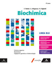 Biochimica blu. Volume con Chimica organica. Per i Licei e gli Ist. magistrali. Con e-book. Con espansione online