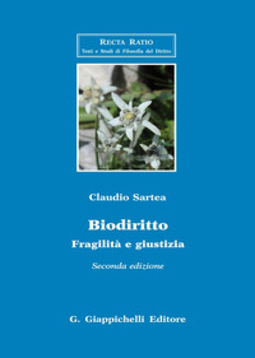 Biodiritto. Fragilità e giustizia - Claudio Sartea