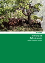 Biodiversity and the Livestock Sector: Guidelines for Quantitative Assessment: Version 1