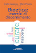 Bioetica. Esercizi di discernimento