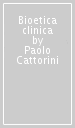 Bioetica clinica