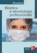 Bioetica e dentologia professionale