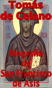 Biografía de San Francisco de Asís (S. Francisci Assisensis vita et miracula)