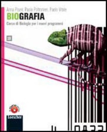 Biografia. Corso di biologia per i nuovi programmi. Vol. 1B. Per le Scuole superiori. Con espansione online - Anna Piseri - Paola Poltronieri - Paolo Vitale