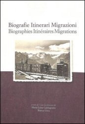Biografie, itinerari, migrazioni. Scambi industriali italo-lussemburghesi nelle attività minerarie e siderurgiche in Piemonte e Val D