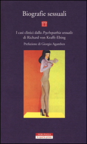 Biografie sessuali. I casi clinici dalla «Psychopatia sexualis» di Richard von Krafft-Ebing