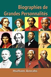 Biographies de Grandes Personnalités