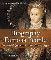 Biography of Famous People - Powerful Queens of the Middle Ages Children s Biographies