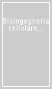 Bioingegneria cellulare e molecolare