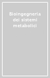 Bioingegneria dei sistemi metabolici