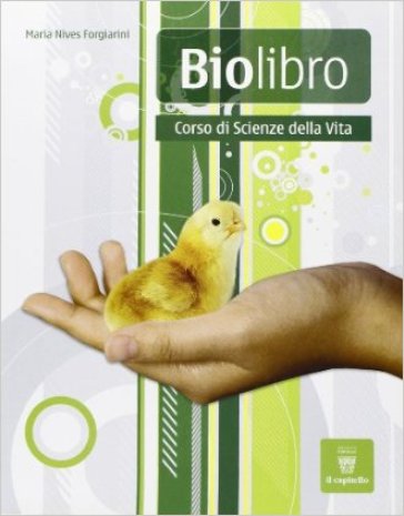 Biolibro. Con CD. Per le Scuole superiori - M. Nives Forgiarini