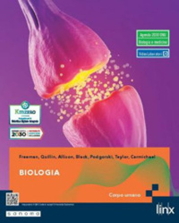 Biologia. Per il 2° biennio dei Licei e gli Ist. magistrali. Vol. 2: Corpo umano - Scott Freeman - Kim Quillin - Lizabeth A. Allison