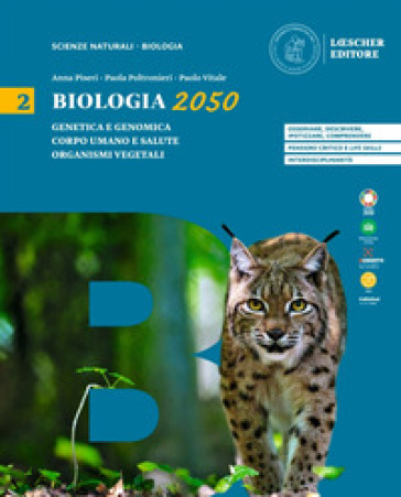 Biologia 2050. Per le Scuole superiori. Vol. 2 - Anna Piseri - Paola Poltronieri - Paolo Vitale