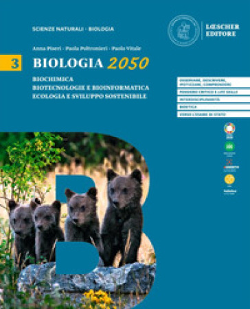 Biologia 2050. Per le Scuole superiori. Vol. 3 - Anna Piseri - Paola Poltronieri - Paolo Vitale