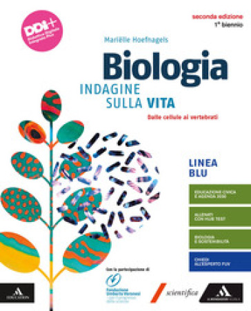 Biologia. Indagine sulla vita. Ediz. blu. Dalle cellule ai vertebrati. Per il 1° biennio dei Licei e gli Ist. magistrali. Con e-book. Con espansione online - Marielle Hoefnagels