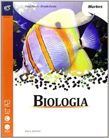Biologia. Per le Scuole superiori. Con e-book. Con espansione online - Elena Porzio - Ornella Porzio