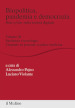 Biopolitica, pandemia e democrazia. Rule of law nella società digitale. Vol. 3: Pandemia e tecnologie. L impatto su processi, scuola e medicina