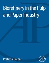 Biorefinery in the Pulp and Paper Industry