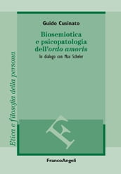 Biosemiotica e psicopatologia dell ordo amoris