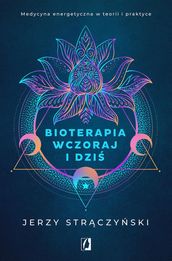 Bioterapia wczoraj i dzi