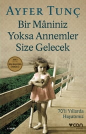 Bir Maniniz Yoksa Annemler Size Gelecek