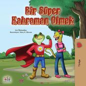 Bir Süper Kahraman Olmak