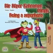 Bir Süper Kahraman Olmak Being a Superhero