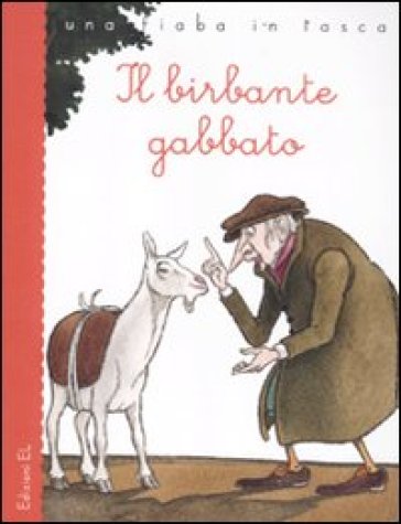 Birbante gabbato. Ediz. illustrata (Il) - Giovan Francesco Straparola - Roberto Piumini