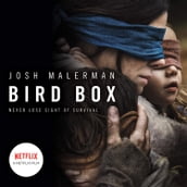 Bird Box: The bestselling psychological thriller, now a major film