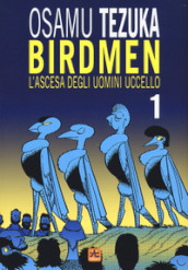 Birdmen. L ascesa degli uomini uccello. 1.