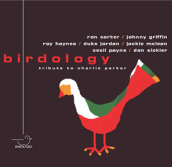 Birdology: Tribute to Charlie Parker 2