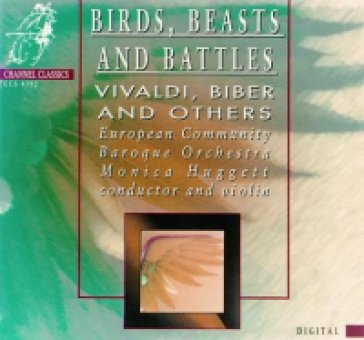 Birds, beasts & battles - Antonio Vivaldi - Heinrich Ignaz Franz Von Biber