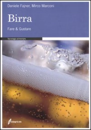 Birra. Fare & gustare - Daniele Fajner - Mirco Marconi