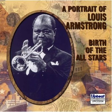 Birth of the all stars - Louis Armstrong
