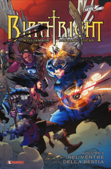 Birthright. 5: Nel ventre della bestia - Joshua Williamson