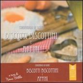 Biscotti e biscottini e affini. Coriandoli di gioia