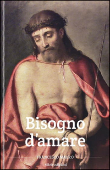 Bisogno d'amare - Francesco Mauro