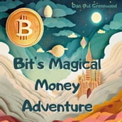 Bit s Magical Money Adventure