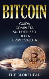 Bitcoin: Guida Completa Sull