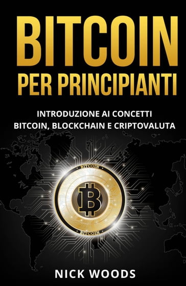 Bitcoin per Principianti - Nick Woods