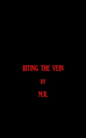 Biting the Vein